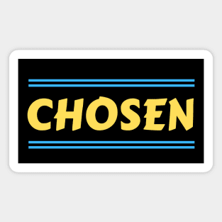 Chosen | Christian Magnet